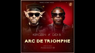 Kerozen  Arc de Triomphe feat Didi B [upl. by Betthel442]