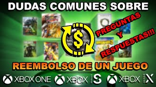 DUDAS COMUNES SOBRE REEMBOLSO DE UN JUEGO DE XBOX [upl. by Rivkah162]