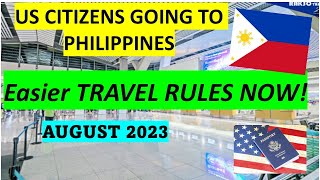 EASY TRAVEL NOW US CITIZENS GOING TO PHILIPPINES [upl. by Kameko]