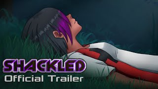 SHACKLED  Official Trailer [upl. by Eirellam36]