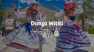 Danza Wititi  AUTOCOLCA [upl. by Nuhs]