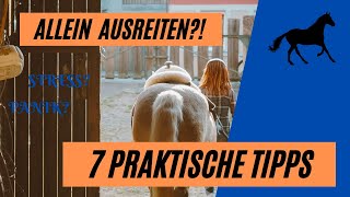 7 Tipps für das alleine Ausreiten ohne Stress und Panik [upl. by Given390]