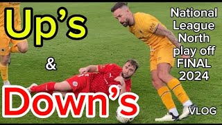 BRACKLEY town V BOSTON united VLOG National league North play off FINAL 2024 [upl. by Grethel]