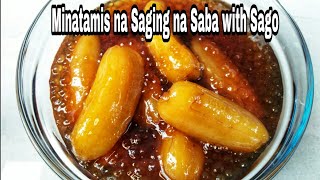 Super Easy Minatamis na Saging na Saba with Sago Recipe  Masarap dessert [upl. by Ynaiffit946]