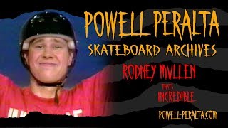 Powell Peralta Skateboard Archives Rodney Mullen  Thats Incredible [upl. by Aitital]