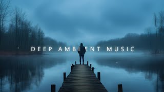 Lets Escape Reality  Relaxing Your Soul in Chill Deep Ambient Music Mix  2 Hours of Deep Vibes [upl. by Aynad]