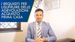 ECCO I REQUISITI PER BENEFICIARE DELLE AGEVOLAZIONI PRIMA CASA [upl. by Galatea896]