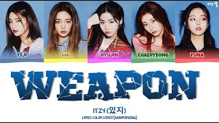 ITZY 있지  WEAPON LYRICS COLOR CODED HANROMENG Street Dance Girls Fighter SGF Special [upl. by Maurilia985]