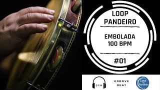 Loop de pandeiro  Embolada 100 bpm  01  Canal Do Pandeiro  Como tocar pandeiro  Groove Beat [upl. by Dulcine233]