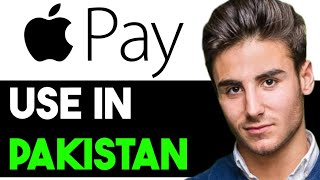 HOW TO USE APPLE PAY IN PAKISTAN 2024 FULL GUIDE [upl. by Benedic737]