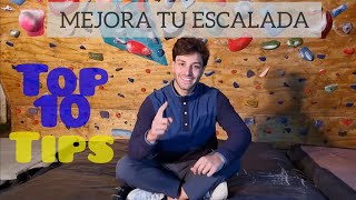 TOP 10 🙌 Tips para MEJORAR en ESCALADA 🧗🔥 [upl. by Berners190]