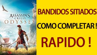 Assassins Creed Odyssey  Bandidos Sitiados 3x mais rápido Veja agora dicas para completar [upl. by Eduino138]