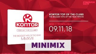 Kontor Top Of The Clubs  The Biggest Hits Of The Year MMXVIII Official Minimix HD [upl. by Cindelyn433]