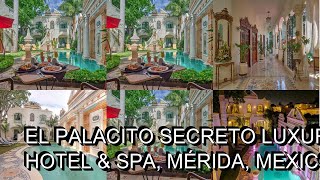 El Palacito Secreto Luxury Boutique Hotel amp Spa Mérida Mexico [upl. by Krall]