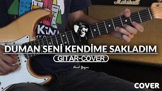 Duman  Seni Kendime Sakladım Gitar Cover [upl. by Des]