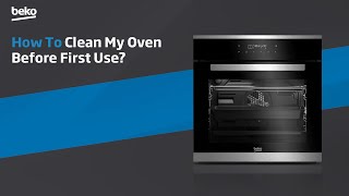 Beko  How to clean my oven before first use [upl. by Suzanna570]