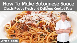 Gordon Ramsay Bolognese Sauce Recipe Authentic Italian [upl. by Orenid]