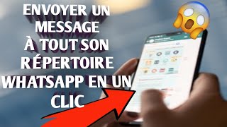 COMMENT ENVOYER UN MESSAGE OÙ VOS VŒUX DE FIN DANNÉE À TOUT VOTRE RÉPERTOIRE WHATSAPP EN UN CLIC [upl. by Sibelle]