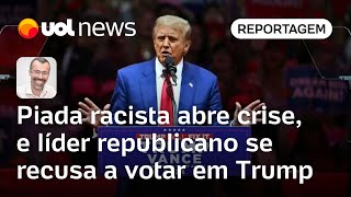 Eleição nos EUA Piada racista abre crise e líder republicano se recusa a votar em Trump  Jamil [upl. by Granoff]