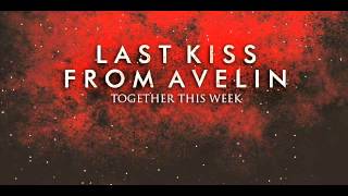 Last Kiss From Avelin  Sesak Dalam Gelap New Version [upl. by Melodee]