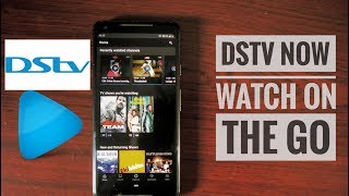 DSTV NOW Watch Live TV on your smartphone [upl. by Rubenstein]