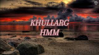 KHULLARG  HMM  Bass Boosted Hmm Dj Remix  Panjabi Song [upl. by Kattie]