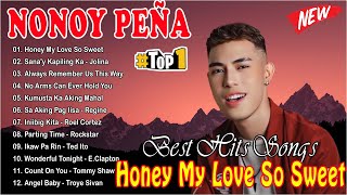 🇵🇭 Nonoy Peña TOP Hits Songs 2024  Nonoy Peña NONSTOP Love Songs 2024  Honey My Love So Sweet [upl. by Lalaj]