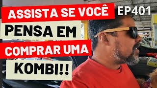 Você nunca vai encontrar uma kombi sem defeito EP 401 [upl. by Auohc]