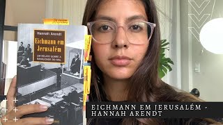 Eichmann em Jerusalém Hannah Arednt  Nazismo e socialismo [upl. by Noterb175]