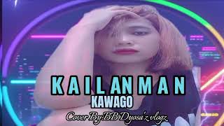 KAILANMANKAWAGO female rap versionbbdyosazvlogz1806 [upl. by Kurr]