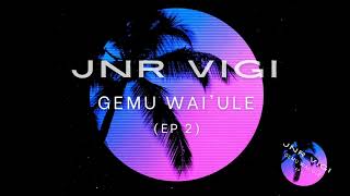 Jnr Vigi  Gemu wai ule [upl. by Lorne]