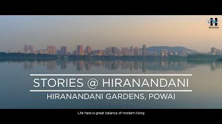 Stories  Hiranandani  Hiranandani Gardens Powai  Hiranandani Developers [upl. by Ratib568]