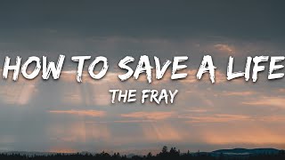 The Fray  How to Save a Life Lyrics [upl. by Burman]