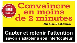 FR CONVAINCRE EN MOINS DE 2 MIN Audiobook Livre audio de Nicolas Boothman complet [upl. by Harbed424]