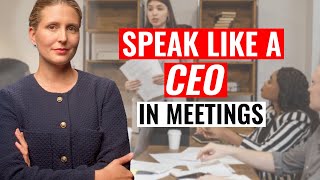 Speak Like a CEO in Meetings [upl. by Eylloh]