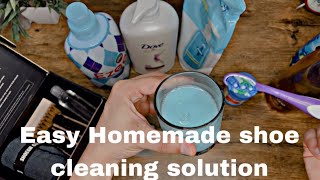 Easy Homemade Shoe Cleaning Solution With Household Items  How To Clean Sneakers of all type  DIY [upl. by Andriana]