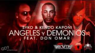 SYKO amp DON OMAR Y KENDO  ANGELES Y DEMONIOS [upl. by Naira781]