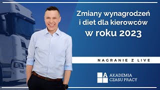 Zmiany wynagrodzeń i diet dla kierowców w roku 2023 [upl. by Zales]