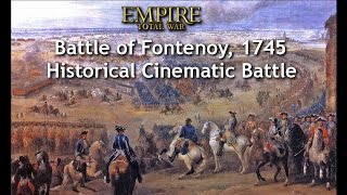 BATTLE OF FONTENOY 1745  EMPIRE TOTAL WAR CINEMATIC BATTLE [upl. by Tnecillim]