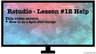 Lesson 12 Split Plot Design RStudio Tutorial [upl. by Imray673]