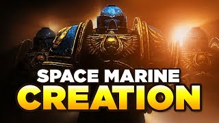 SPACE MARINE CREATIONRECRUITMENT  Your guide on becoming an Astartes  WARHAMMER 40000 Lore [upl. by Merri]