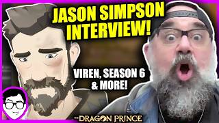 JASON SIMPSON INTERVIEW  Viren’s Final Moments in Season 6  SEASON 7 HINTS  The Dragon Prince [upl. by Dotson]