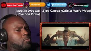 Imagine Dragons  Eyes Closed Official Music Video  REACTION [upl. by Valerlan]