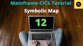 Symbolic Map in CICS  Mainframe CICS Tutorial  Part 12 [upl. by Fitzsimmons863]