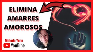 Cómo ROMPER un AMARRE ❌ y HECHIZO 🧙‍♂️ de AMOR ► METODO YUEN LIMPIEZA ENERGETICA [upl. by Chaffin]