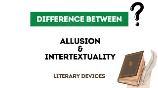 Difference between Allusion and Intertextuality  Allusion  Intertextuality  Literary Devices [upl. by Ailel]