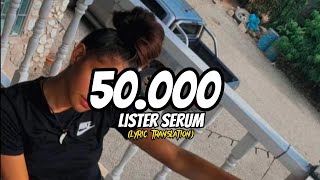 50000LISTER SERUM lyric translation [upl. by Phineas]