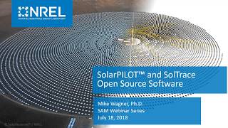 Overview of NRELs SolarPilotTM and SolTrace Opensource Software [upl. by Angelico]