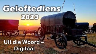 Uit die Woord  Digitaal  Geloftediens 2023 [upl. by Oringa831]