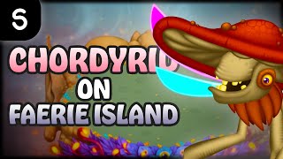 ANIMATED CHORDYRID on FAERIE ISLAND  MY SINGING MONSTERS [upl. by Nataniel729]